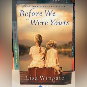 Before We Were Yours by Lisa Wingate